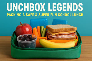 Lunchbox Legends: Packing a Safe & Super Fun School Lunch 🎒🥪