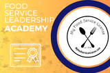 Food Service Leadership Academy graphic promoting food safety training, certification, and leadership for managers and staff.