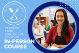 Food Protection Manager Certification — 1‑Day In‑Person Course & Exam - My Food Service License