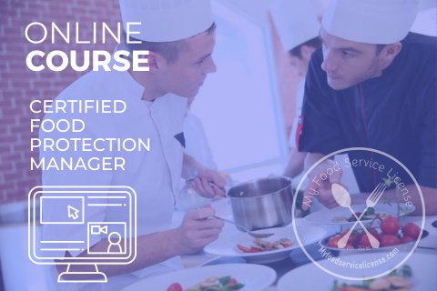 Online - Certified Food Protection Manager (CFPM) Course - My Food Service License